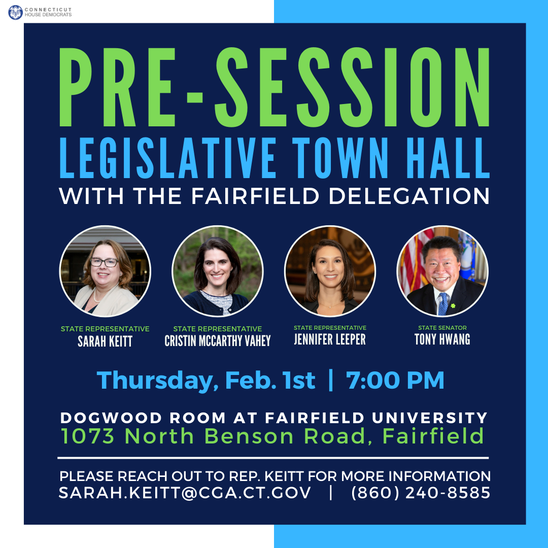 Please join the Fairfield delegation on February 1 for a pre-session legislative town hall. 