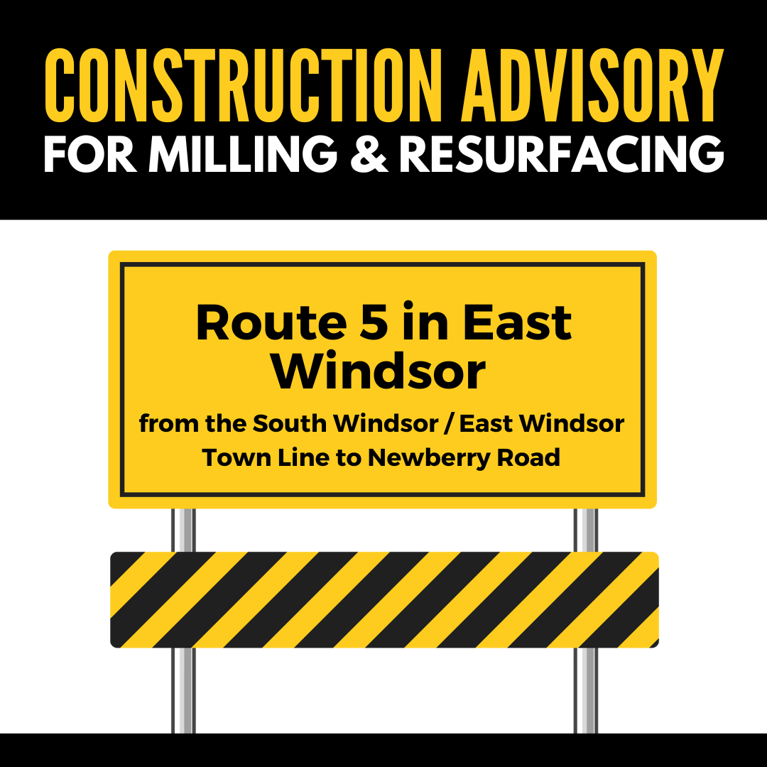 Milling and resurfacing project set to start on August 21 on Rte. 5 in East Windsor