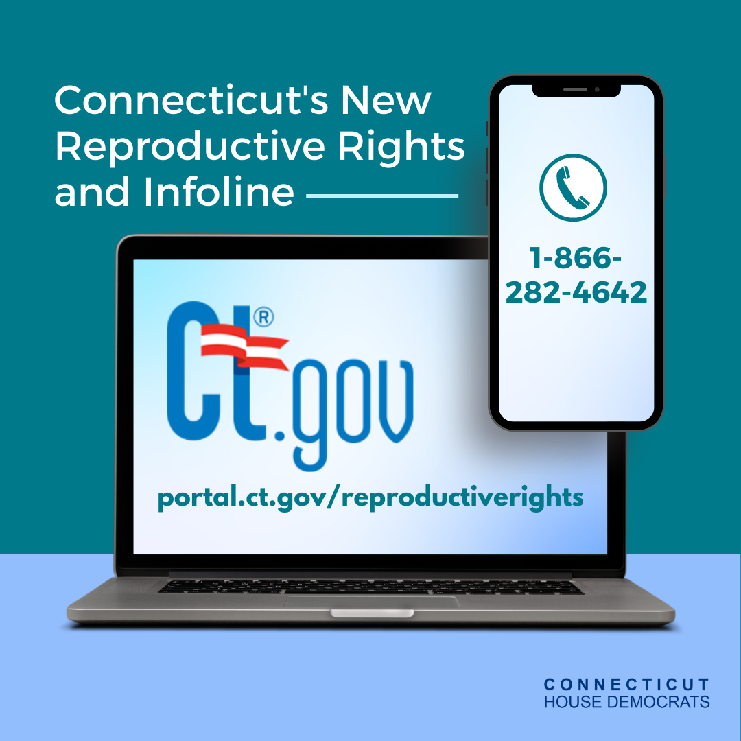 An image with a teal background and white lettering that reads," Connecticut's New Reproductive Rights and Infoline." In the center of the graphic is an open laptop with the screen displaying the website portal.ct.gov/reproductiverights. A mobile smartphone displays the telephone number 1-866-282-4642. 